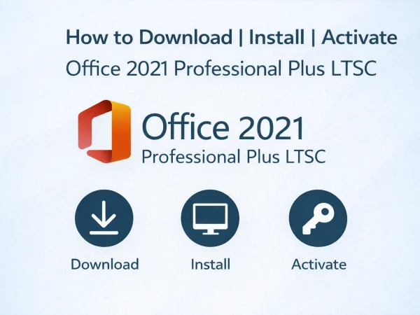 How to Download | Install | Activate Office 2021 Professional Plus LTSC